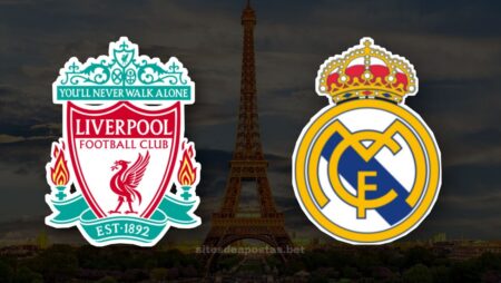 Apostas Liverpool x Real Madrid FINAL Liga dos Campeões 28/05/22