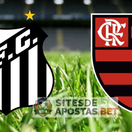 Apostas Santos x Flamengo Brasileirão 02/07/22