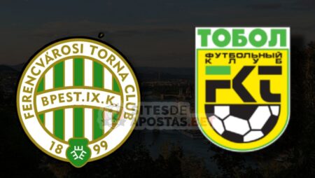Apostas Ferencvárosi x Tobol Kostanay Qualificação Liga dos Campeões 13/07/22