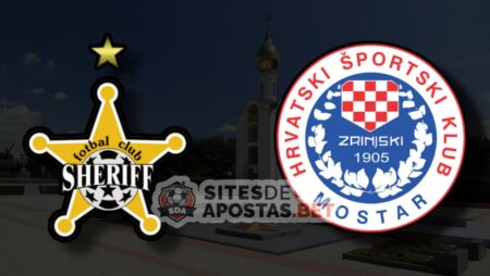 Apostas Sheriff Tiraspol x HSK Mostar Qualificação Liga dos Campeões 12/07/22