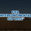 Apostas Vencedor Copa Intercontinental da FIFA 2025