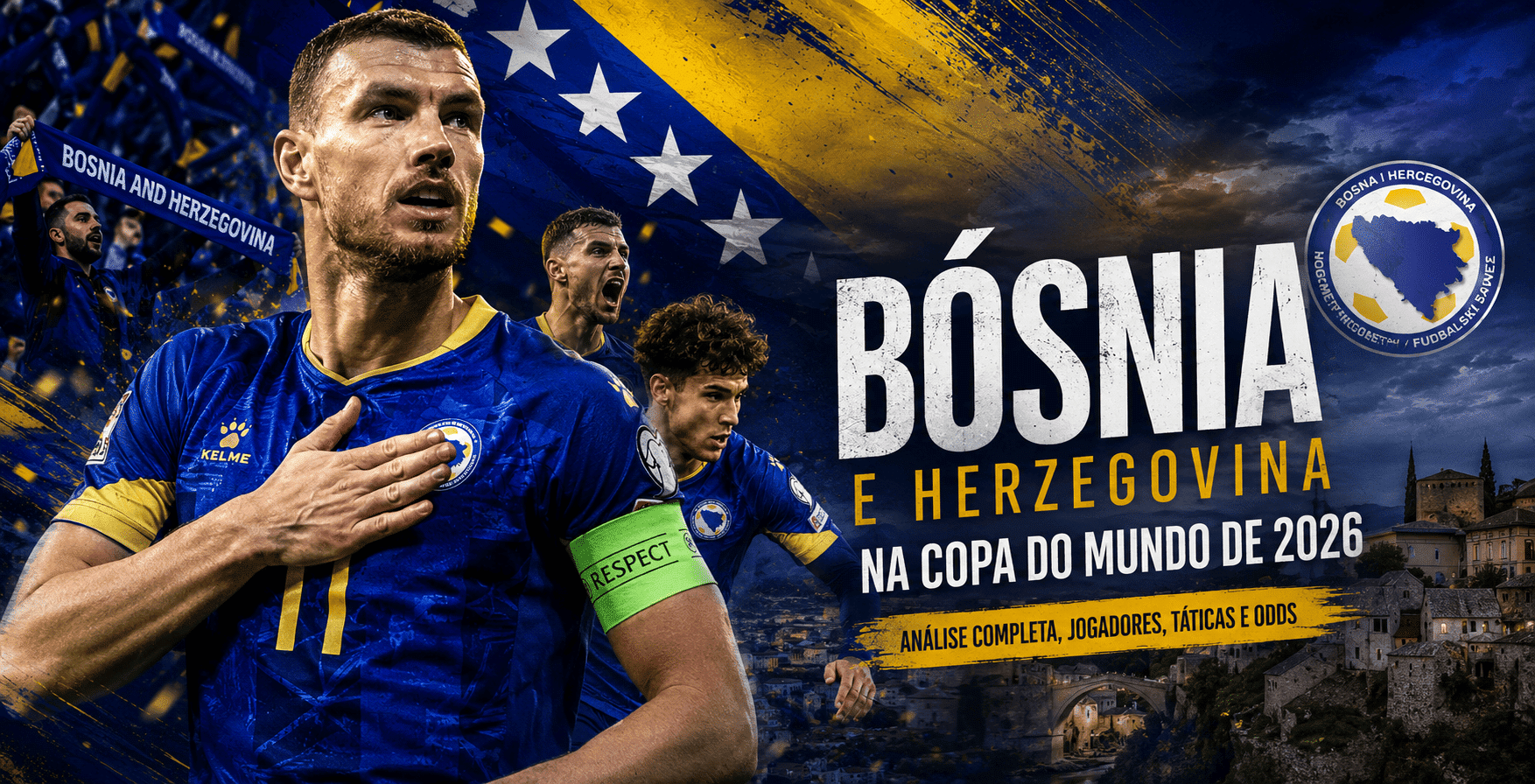 Como a Bósnia Chega para a Copa do Mundo de 2026: elenco, destaques e chances